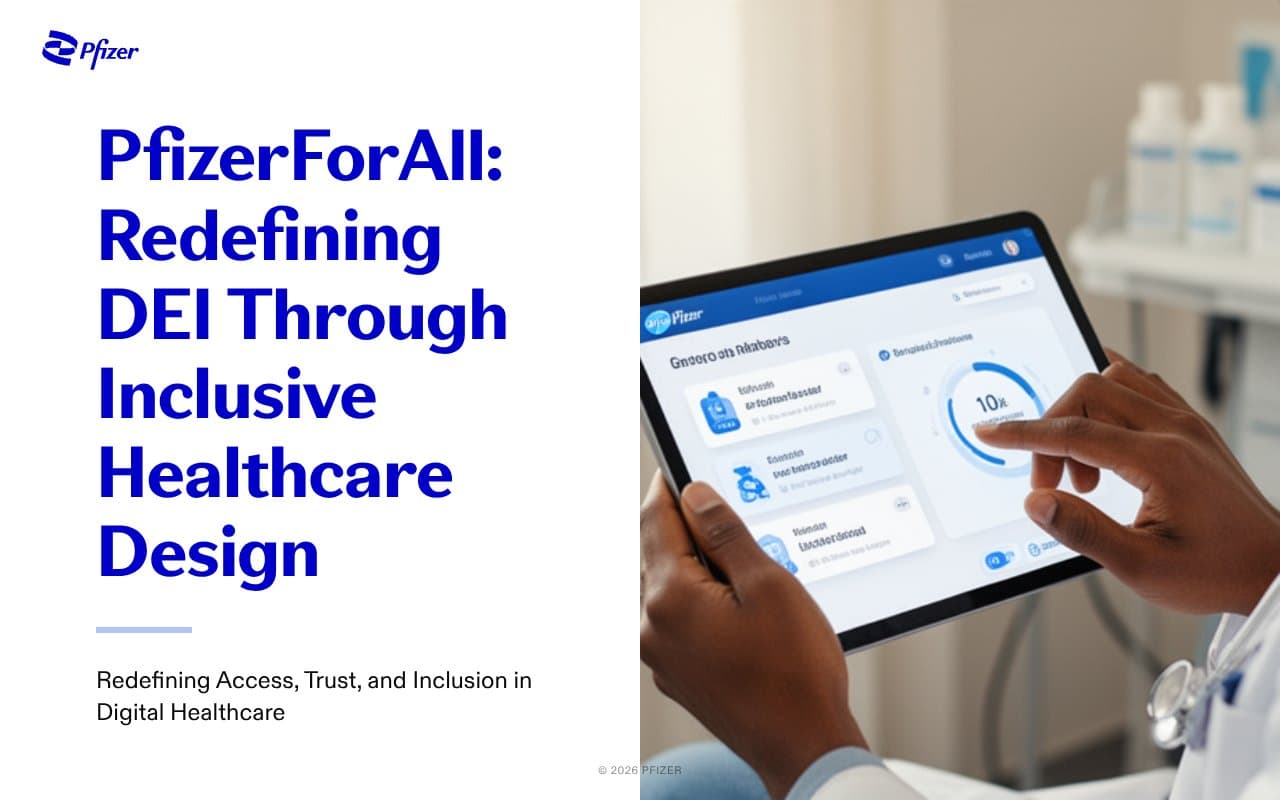 PfizerForAll: Redefining DEI Through Inclusive Healthcare Design